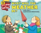 Lynda DeWitt, Carolyn Croll - What Will the Weather Be?