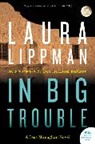 Laura Lippman - In Big Trouble