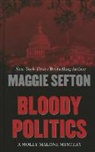 Maggie Sefton - Bloody Politics