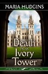 Maria Hudgins - Death in an Ivory Tower
