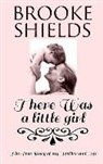 Brooke Shields - There Was a Little Girl
