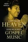 Robert Marovich, Robert M. Marovich - A City Called Heaven