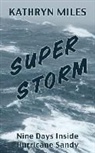 Kathryn Miles - Superstorm