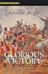 Donald Hickey, Donald R. Hickey, Donald R. (Wayne State College) Hickey - Glorious Victory