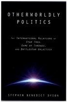 Stephen B. Dyson, Stephen Benedict Dyson, Stephen Benedict (Associate Professor Dyson, Dyson Stephen Benedict - Otherworldly Politics