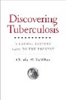 Christian W Mcmillen, Christian W. Mcmillen, McMillen Christian W. - Discovering Tuberculosis