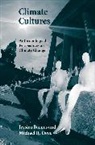 Jessica Barnes, Jessica Dove Barnes, Jessica Barnes, Michael R. Dove - Climate Cultures