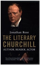 Jonathan Rose - The Literary Churchill
