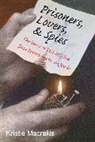 Kristie Macrakis, Macrakis Kristie - Prisoners, Lovers, and Spies