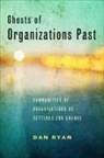 Dan Ryan - Ghosts of Organizations Past