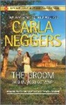 Carla Neggers, Carla/ Thacker Neggers, Cathy Gillen Thacker - The Groom Who (Almost) Got Away / The Texas Rancher's Marriage