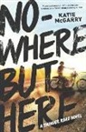 Katie Mcgarry - Nowhere but Here