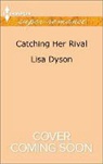 Lisa Dyson - Catching Her Rival