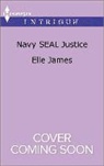 Elle James - Navy Seal Justice