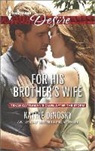 Kathie Denosky - For His Brother's Wife