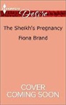 Fiona Brand - The Sheikh's Pregnancy Proposal