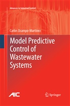 Carlos Ocampo-Martinez - Model Predictive Control of Wastewater Systems