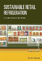 J Evans, Judith A. Evans, Judith A. (London South Bank University Evans, Judith A. Foster Evans, Judith Foster Evans, Alan M. Foster... - Sustainable Retail Refrigeration
