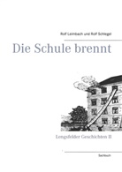 Rol Leimbach, Rolf Leimbach, Rolf Schlegel - Die Schule brennt