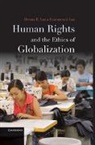Daniel E Lee, Daniel E. Lee, Daniel E. Lee Lee, Elizabeth Lee, Elizabeth J Lee, Elizabeth J. Lee... - Human Rights and the Ethics of Globalization