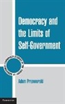 Adam Przeworski, Adam (New York University) Przeworski - Democracy and the Limits of Self-Government