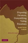 Donald G Saari, Donald G. Saari, Donald G. (University of California Saari - Disposing Dictators, Demystifying Voting Paradoxes