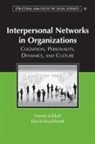 Martin Kilduff, Martin (Pennsylvania State University) Kilduff, Martin (Pennsylvania State University) Kr Kilduff, Martin Krackhardt Kilduff, David Krackhardt, David (Carnegie Mellon University Krackhardt - Interpersonal Networks in Organizations