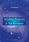 Lee Hartmann, Lee (Professor of Astronomy Hartmann, Lee Hartmann - Accretion Processes in Star Formation