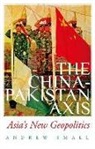 Not Available (NA), Andrew Small - The China-Pakistan Axis