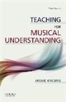 Wiggins, Jackie Wiggins - Teaching for Musical Understanding