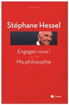 EDGAR MORIN, Gilles Vanderpooten, Stephane Hessel, Stéphane Hessel, Stéphane (1917-2013) Hessel, HESSEL/MORIN/TRUONG... - Engagez-vous ! : entretiens avec Gilles Vanderpooten. Suivi de Ma philosophie : entretiens avec Nicolas Truong et dialogue avec Edgar Morin