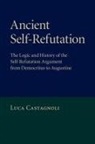 Luca Castagnoli, Luca (Lecturer in Ancient Philosophy Castagnoli, Castagnoli Luca - Ancient Self-Refutation