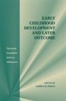 Sabina M. Pauen, Sabina M. (Ruprecht-Karls-Universitat Heide Pauen, Sabina M. Pauen - Early Childhood Development and Later Outcome