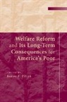 James P. Ziliak, James P. (University of Kentucky) Ziliak, James P. Ziliak, Ziliak James P. - Welfare Reform and Its Long-Term Consequences for America''s Poor