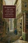 Gregory Dart, Gregory (University College London) Dart - Metropolitan Art and Literature, 1810-1840