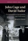 Martin Iddon - John Cage and David Tudor