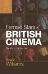 Melanie Williams, Melanie (University of Exeter Uk) Williams, Melanie (University of Hull Uk) Williams, Williams Melanie - Female Stars of British Cinema