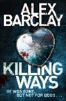 Barclay Alex, Alex Barclay - Killing Ways
