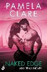 Pamela Clare, Pamela (Author) Clare, Clare Pamela - Naked Edge: I Team 4 A series of sexy, thrilling, unputdownable
