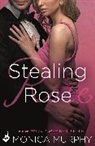 Monica Murphy, Murphy Monica - Stealing Rose: The Fowler Sisters 2