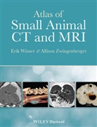 Wisner, E. R. Wisner, Eri Wisner, Erik Wisner, Erik Zwingenberger Wisner, A Zwingenberger... - Atlas of Small Animal CT and MRI