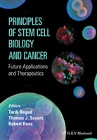 Robert Rees, Robert Regad Rees, Robert Sayers Rees, T Regad, Tari Regad, Tarik Regad... - Principles of Stem Cell Biology and Cancer