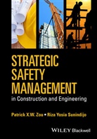 Riza Yosia Sunindijo, Riza Yosia (University of New South Wal Sunindijo, Sunindijo Riza Yosia, P Zou, Patrick Zou, Patrick Sunindijo Zou... - Strategic Safety Management in Construction and Engineering