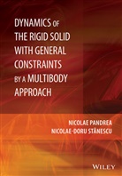 N Pandrea, Nicola Pandrea, Nicolae Pandrea, Nicolae (University of Pitesti Pandrea, Nicolae Stanescu Pandrea, Nicolae-Doru Stanescu... - Dynamics of the Rigid Solid With General Constraints By a Multibody