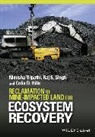 Colin D Hills, Colin D. Hills, Hills Colin D., Raj Singh, Raj S Singh, Raj S. Singh... - Reclamation of Mine-Impacted Land for Ecosystem Recovery