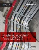 Don Bokmiller, S Whitbread, Simon Whitbread, Simon Bokmiller Whitbread, Whitbread Simon - Mastering Autodesk Revit Mep 2016