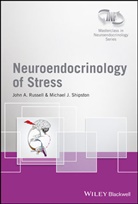John A. Russell, John Russel, John Russell, John A. Russell, John A. Shipston Russell, Joh A Russell... - Neuroendocrinology of Stress