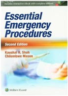 Chilembwe Mason, Dr. Chilembwe Mason, Shah, Dr. Kaushal H Shah, Kaushal H Shah, Kaushal H. Shah... - Essential Emergency Procedures