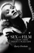 B Forshaw, B. Forshaw, Barry Forshaw - Sex and Film