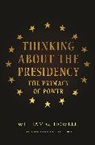 William Howell, William G Howell, William G. Howell, Howell William G. - Thinking About the Presidency